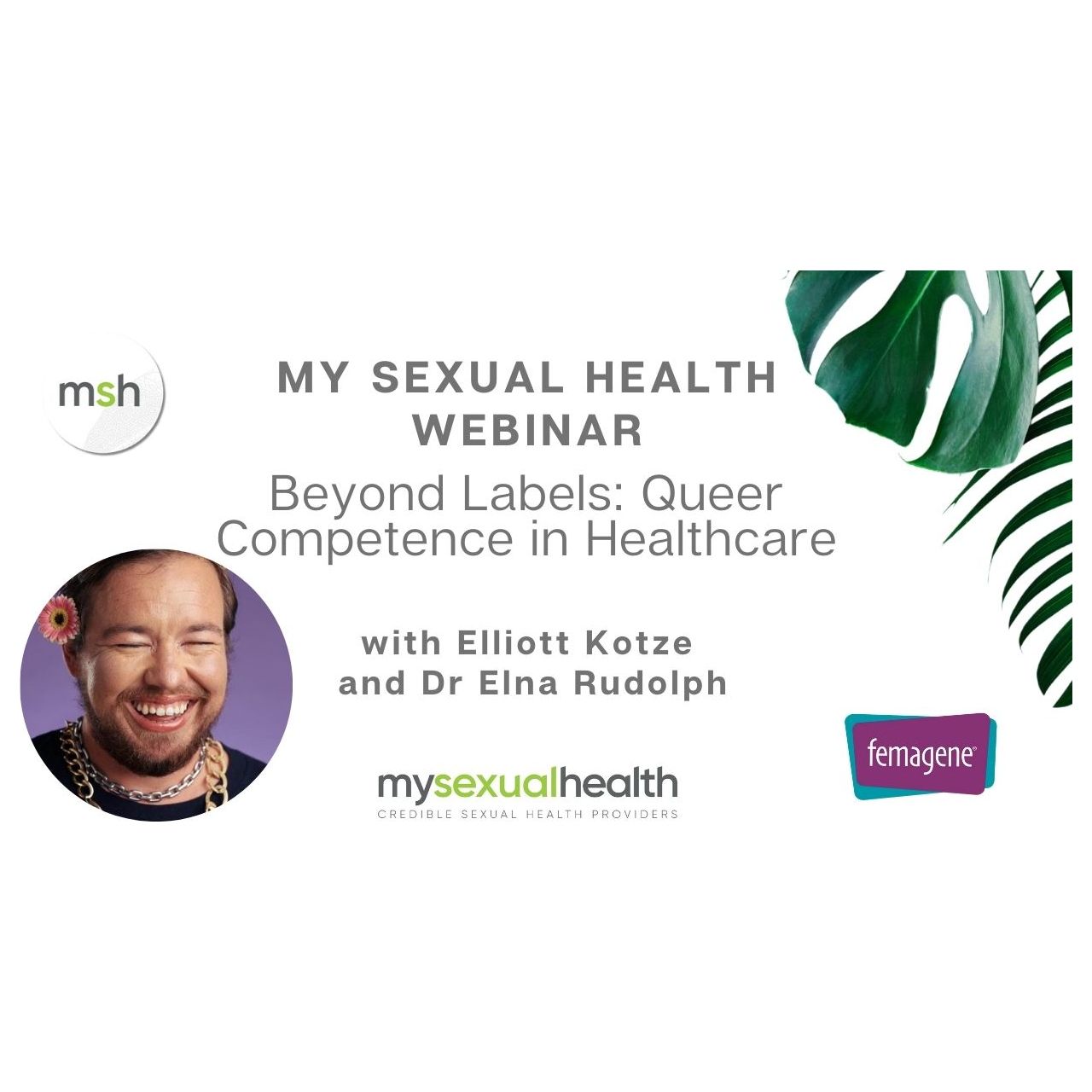 Beyond Labels: Cultivating Queer Competence in Healthcare My Sexual Health Webinar with Elliott Kotze and Dr Elna Rudolph