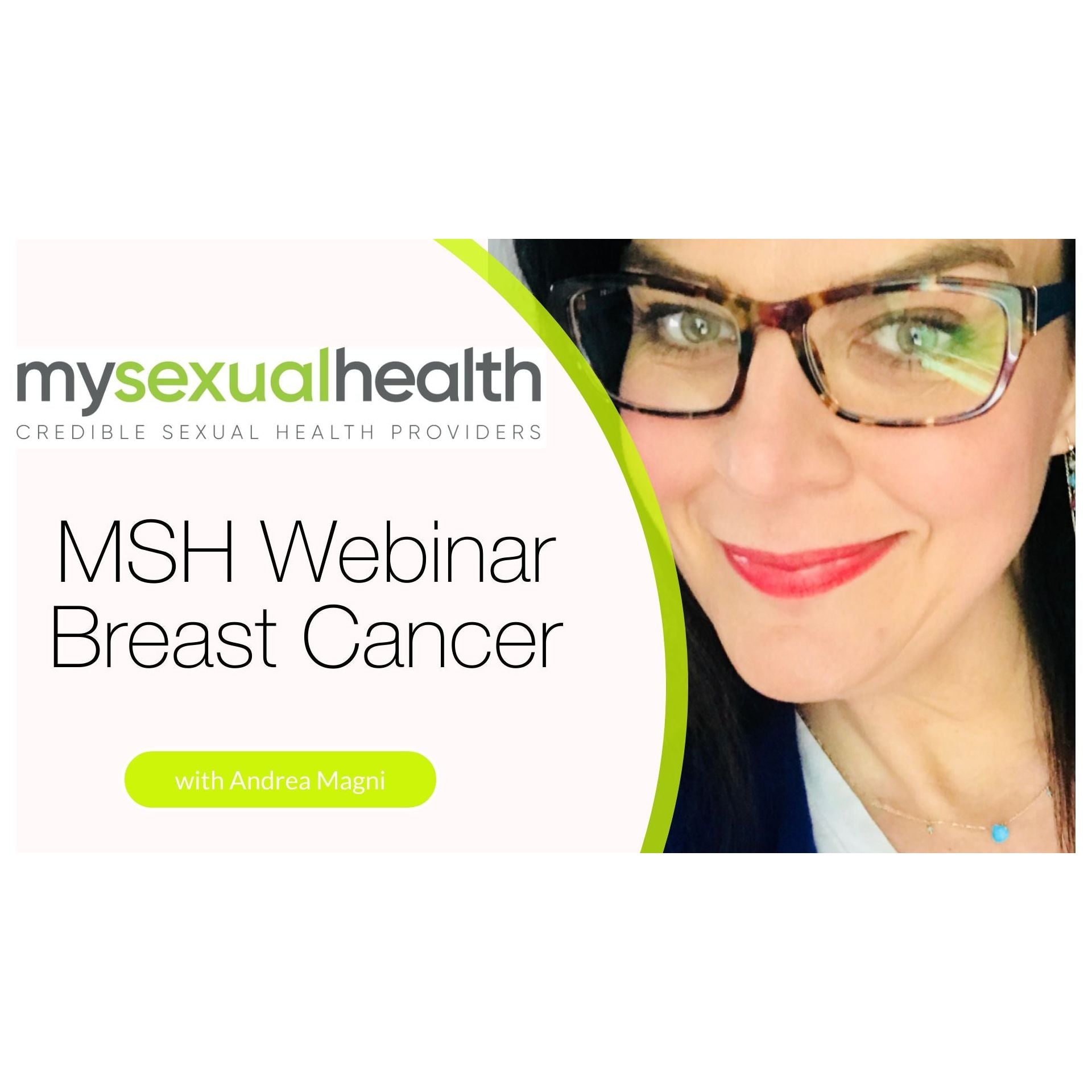 MSH WEBINAR: Breast Cancer with Andrea Magni and Dr Elna Rudolph